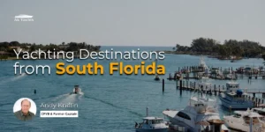 Yachting Destinations from South Florida