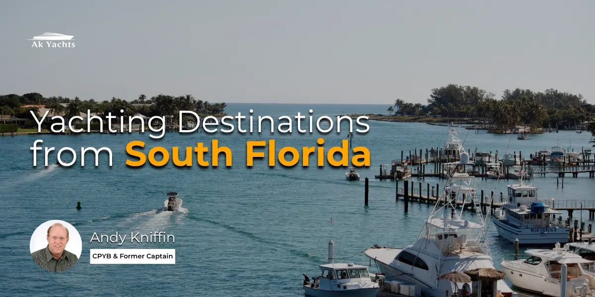 Yachting Destinations from South Florida